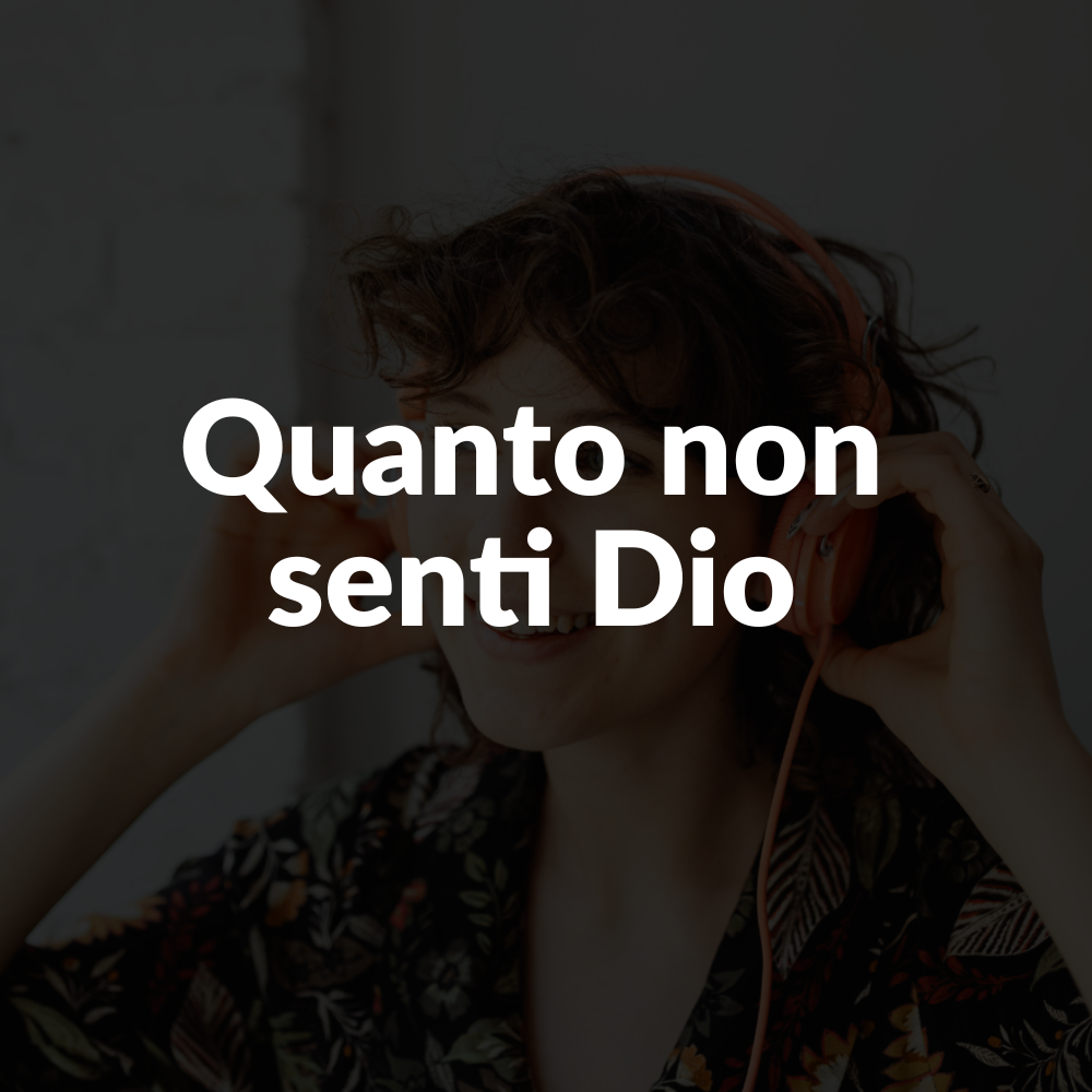 Teologia Pop | Quando non senti Dio