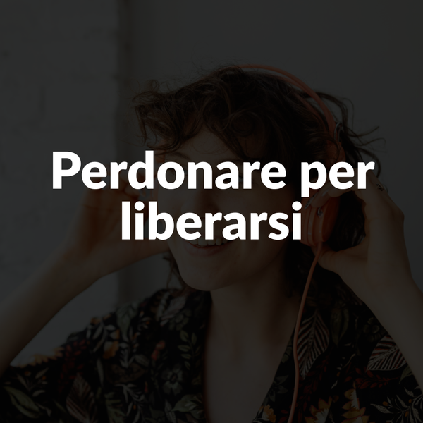 Teologia Pop | Perdonare per liberarsi
