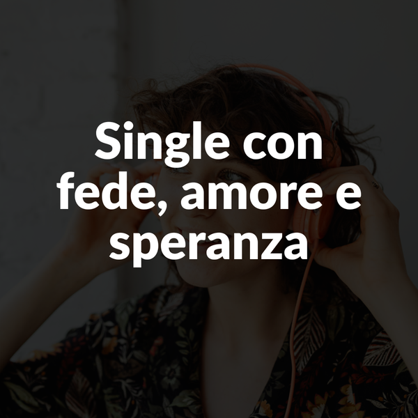 Teologia Pop | Single con fede, amore e speranza