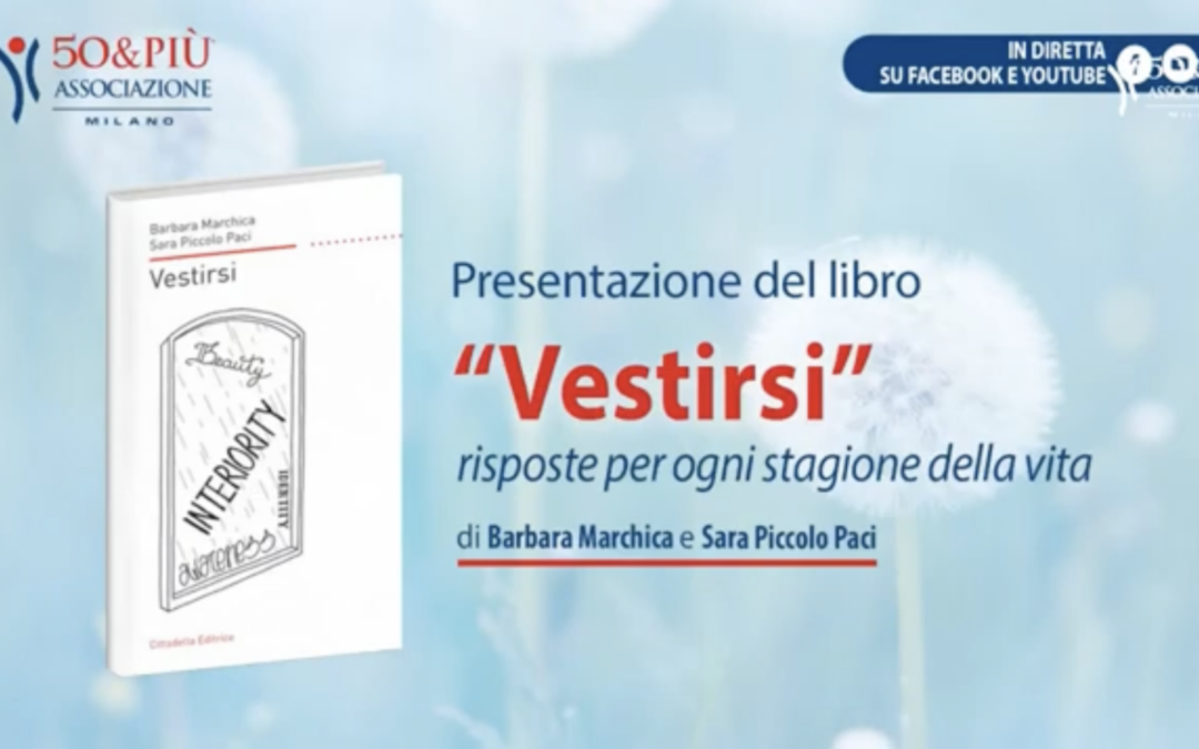 50&Più Milano incontra Barbara Marchica e Sara Piccolo Paci