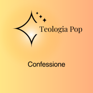 Teologia Pop - Confessione