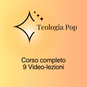 Teologia Pop corso completo di 9 lezioni